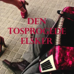 Den tosprogede elsker