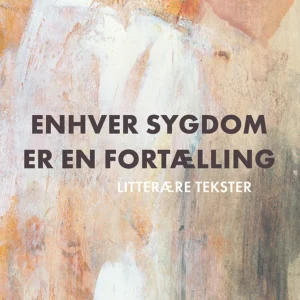 Enhver sygdom er en fortælling