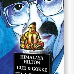 Himalaya Hilton Gud & Gokke Tja-a Cha-cha - Dan Turèll - Bog