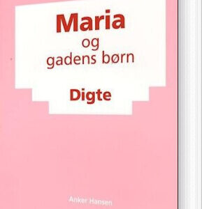 Maria Og Gadens Børn - Anker G. E. Hansen - Bog