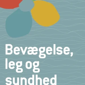 Bevægelse, leg og sundhed - i dagtilbud