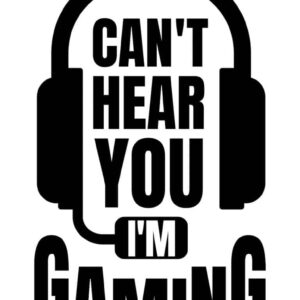 Can't Hear You Gamer Plakat
