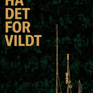 Ha' det for vildt