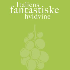 Italiens Fantastiske Hvidvine - Steen Asmussen - Bog