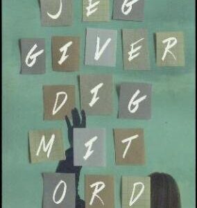 Jeg Giver Dig Mit Ord - Annette Bjørg - Bog