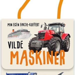 Min Egen Fakta-kuffert. Vilde Maskiner - Bog