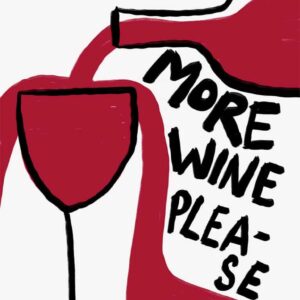 More Wine Please