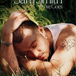Sam Smith Love Goes - Piano, Vocal, Guitar