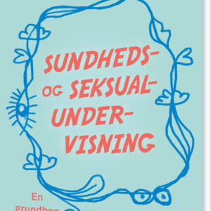 Sundheds- Og Seksualundervisning - Lone Smidt - Bog